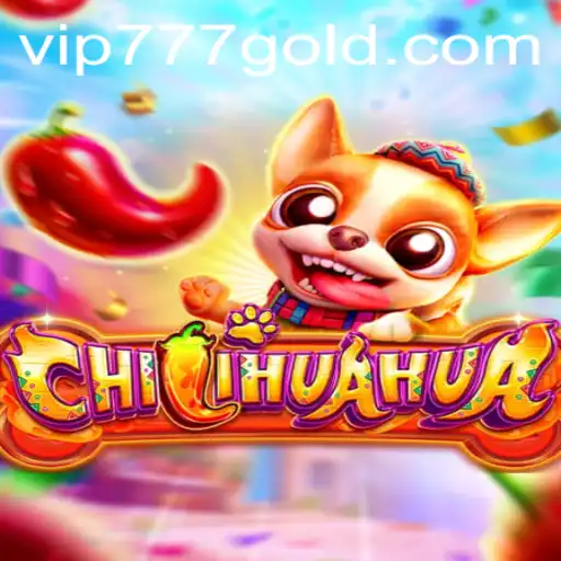 Discover the Thrilling World of CHILIHUAHUA with VIP777