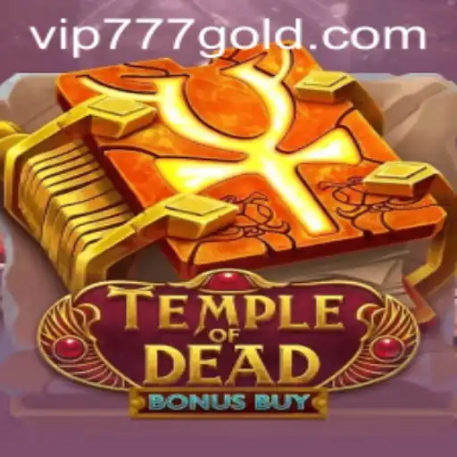 Temple of Dead Bonus Buy: Uncover the Secrets and Riches